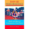 Dan GE Performance: Masks and Music in Contemporary Côte d'Ivoire