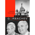 My Six Years with Gorbachev
