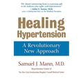 Healing Hypertension: A Revolutionary New Approach