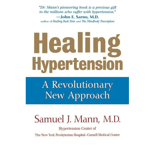 Healing Hypertension: A Revolutionary New Approach