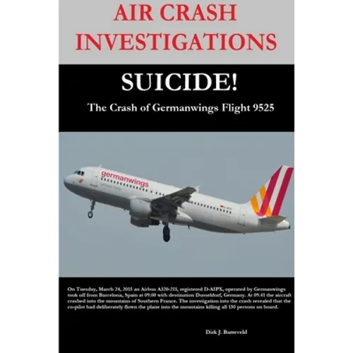 AIR CRASH INVESTIGATIONS-SUICIDE-The Crash of Germanwings Flight 9525