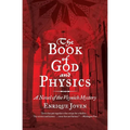 The Book of God and Physics: A Novel of the Voynich Mystery