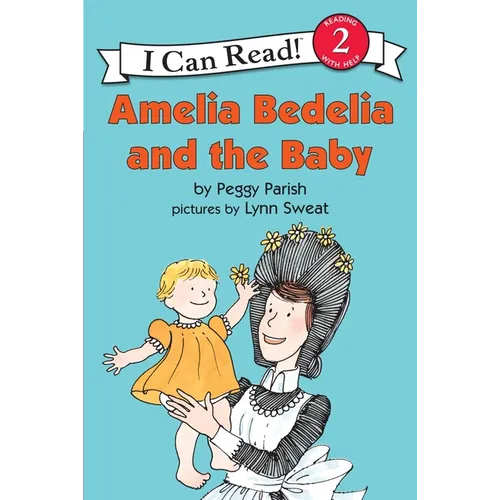 Amelia Bedelia and the Baby