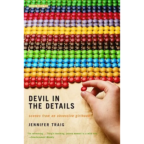 Devil in the Details: Scenes from an Obsessive Girlhood