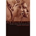 Akhenaten: History, Fantasy and Ancient Egypt