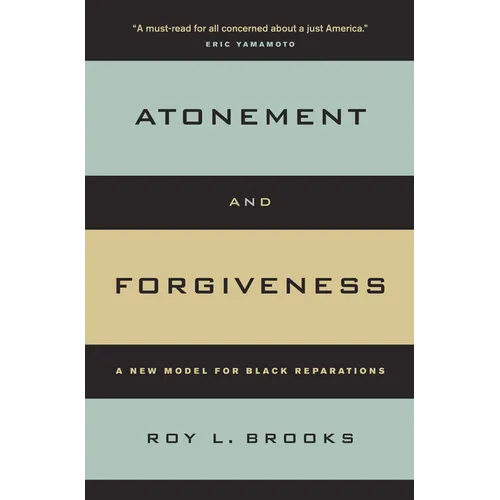 Atonement and Forgiveness: A New Model for Black Reparations