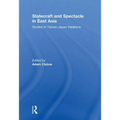 Statecraft and Spectacle in East Asia: Studies in Taiwan-Japan Relations