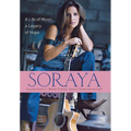 Soraya: A Life of Music, a Legacy of Hope