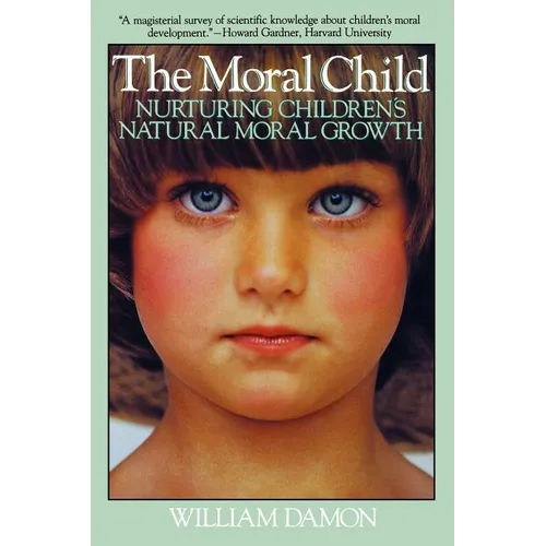 Moral Child: Nurturing Children's Natural Moral Growth