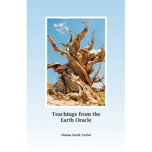 Teachings from the Earth Oracle: Earth Centered Spirituality