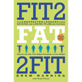 Fit2fat2fit: The Unexpected Lessons from Gaining and Losing 75 Lbs on Purpose