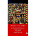 Memory and Gender in Medieval Europe, 900-1200
