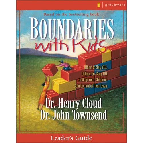 Boundaries with Kids: When to Say Yes, How to Say No