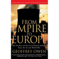 From Empire to Europe: The Decline and Revival of British Industry Since the Second World War