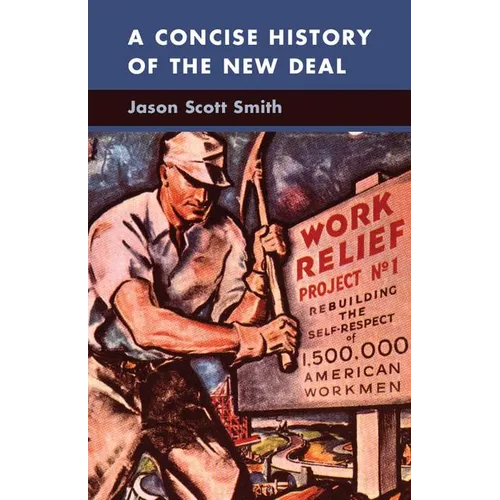 A Concise History of the New Deal