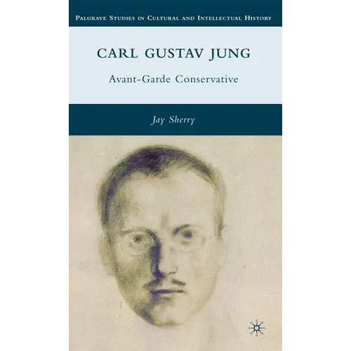Carl Gustav Jung: Avant-Garde Conservative