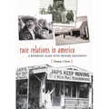 Race Relations in America: A Reference Guide with Primary Documents