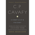 Complete Poems of C. P. Cavafy: Including the First English Translation of the Unfinished Poems