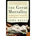 The Great Mortality: An Intimate History of the Black Death, the Most Devastating Plague of All Time