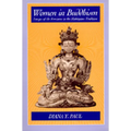 Women in Buddhism: Images of the Feminine in the Mahayana Tradition