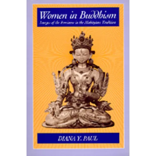 Women in Buddhism: Images of the Feminine in the Mahayana Tradition