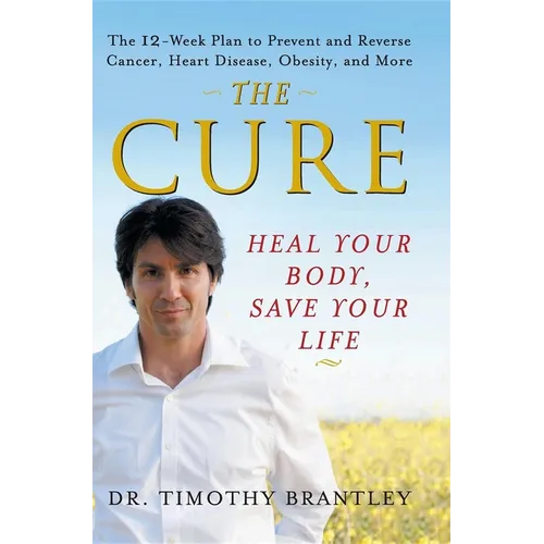 The Cure: Heal Your Body, Save Your Life