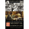Science and Technology in Medieval European Life