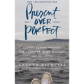 Present Over Perfect: Leaving Behind Frantic for a Simpler, More Soulful Way of Living