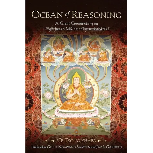 Ocean of Reasoning: A Great Commentary on Nagarjuna's Mulamadhyamakakarika