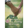 The Hidden Keys of a Loving, Lasting Marriage: Principles of Strong and Lasting Marriages
