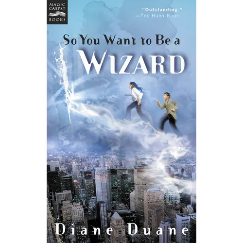 So You Want to Be a Wizard: The First Book in the Young Wizards Series