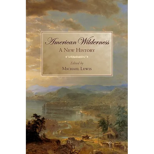 American Wilderness: A New History