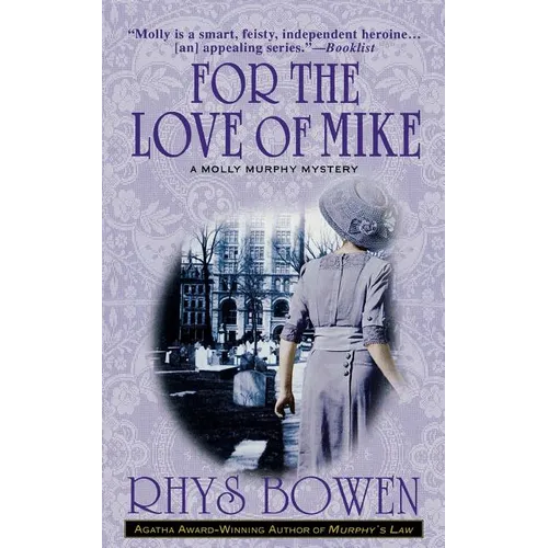 For the Love of Mike: A Molly Murphy Mystery