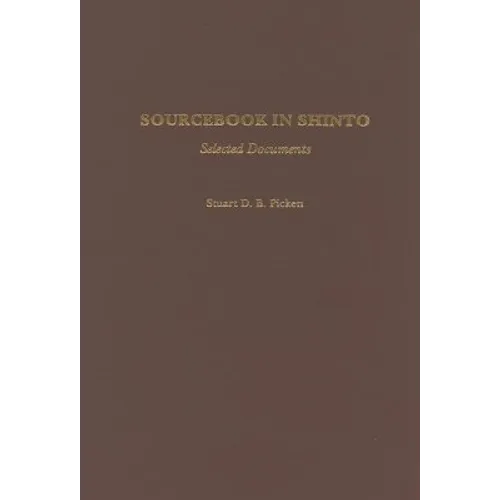Sourcebook in Shinto: Selected Documents