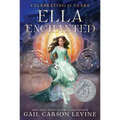 Ella Enchanted: A Newbery Honor Award Winner
