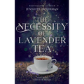 The Necessity of Lavender Tea: A Small-Town Magical Realism Love Story