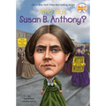 Who Was Susan B. Anthony?