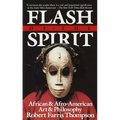 Flash of the Spirit: African and Afro-American Art and Philosophy