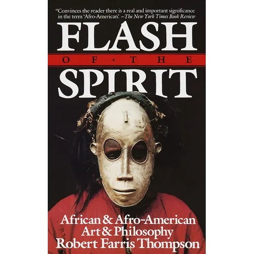Flash of the Spirit: African and Afro-American Art and Philosophy