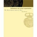 Settlement and Social Organization: The Merovingian Region of Metz