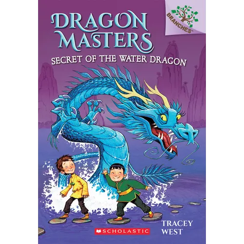 Secret of the Water Dragon: A Branches Book (Dragon Masters #3): Volume 3