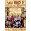 Hard Times in Paradise: An American Family's Struggle To Carve Out a Homestead in California's Redwood Mountains