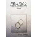 Yin & Yang: A study Of Universal Energy when applied to the Law of Gender