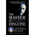 The Master of Disguise: My Secret Life in the CIA