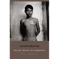 Facing Death in Cambodia