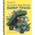 The Happy Man and His Dump Truck