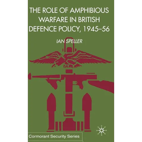 The Role of Amphibious Warfare in British Defense Policy