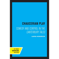 Chaucerian Play: Comedy and Control in the Canterbury Tales