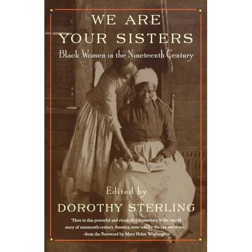 We Are Your Sisters: Black Women in the Nineteenth Century