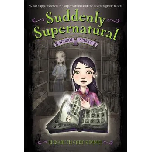 Suddenly Supernatural: School Spirit